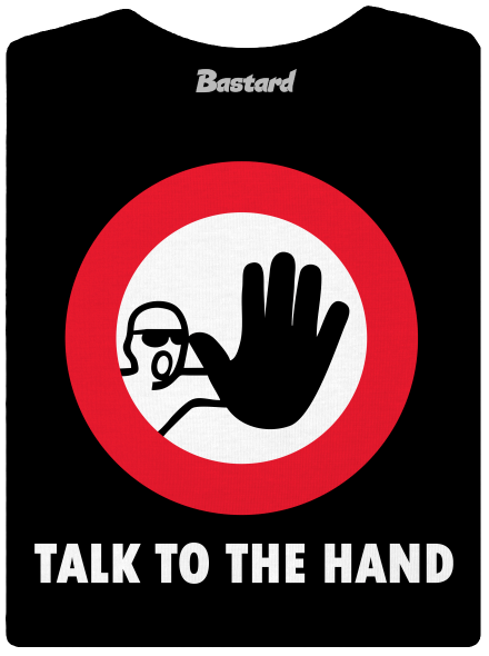 Talk to the hand