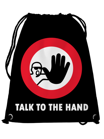 Talk to the hand