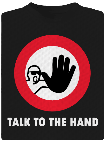 Talk to the hand