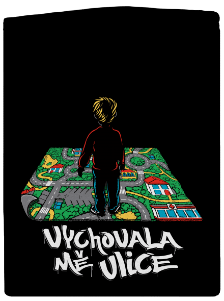 Vychovala mě ulice