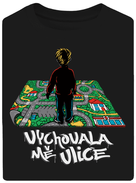 Vychovala mě ulice