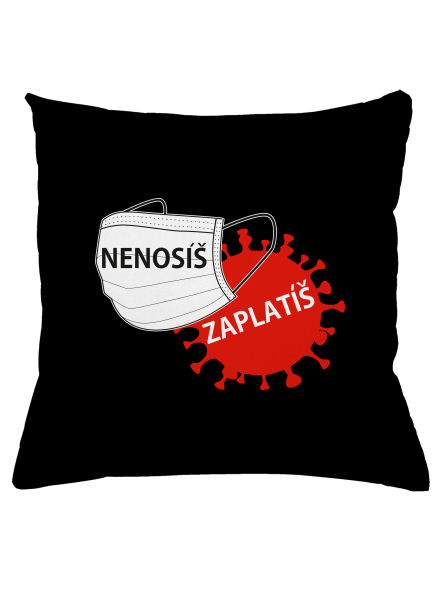 Nenosíš zaplatíš