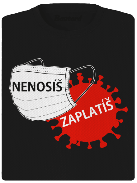 Nenosíš zaplatíš