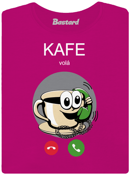 Kafe volá dámské tričko Fuchsia Red