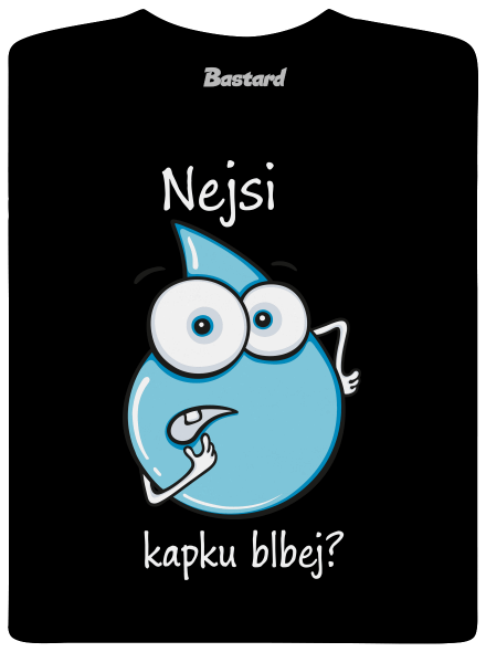 Nejsi kapku blbej