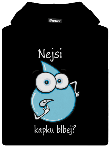 Nejsi kapku blbej
