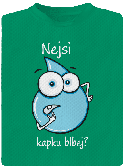 Nejsi kapku blbej