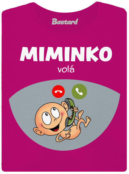 Miminko volá dámské tričko Fuchsia Red