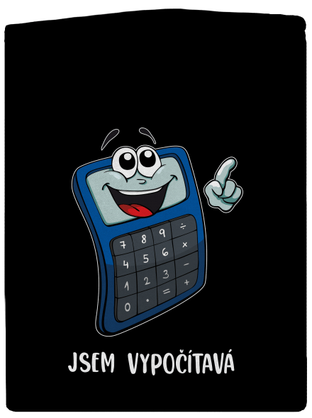 Jsem vypočítavá