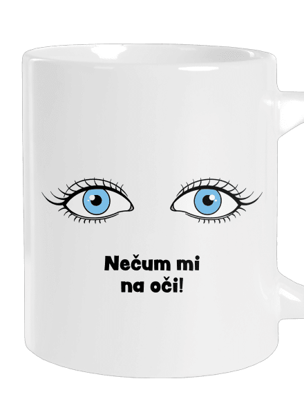 Nečum mi na oči