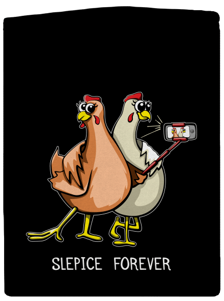 Slepice forever