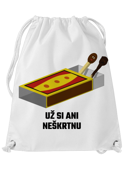 Už si neškrtnu