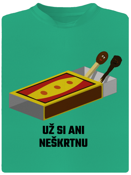 Už si neškrtnu