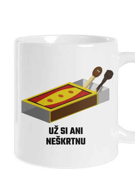 Už si neškrtnu