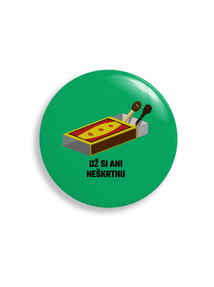 Už si neškrtnu