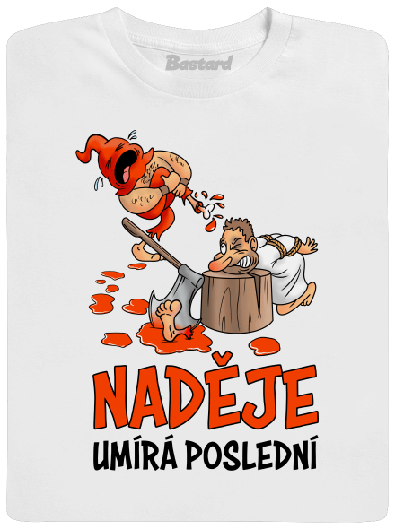 Naděje umírá poslední