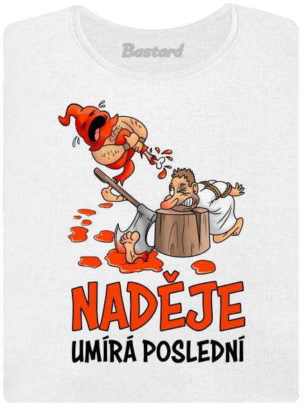 Naděje umírá poslední