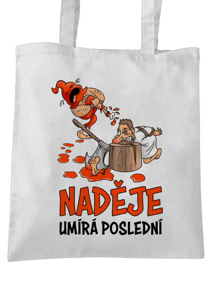 Naděje umírá poslední
