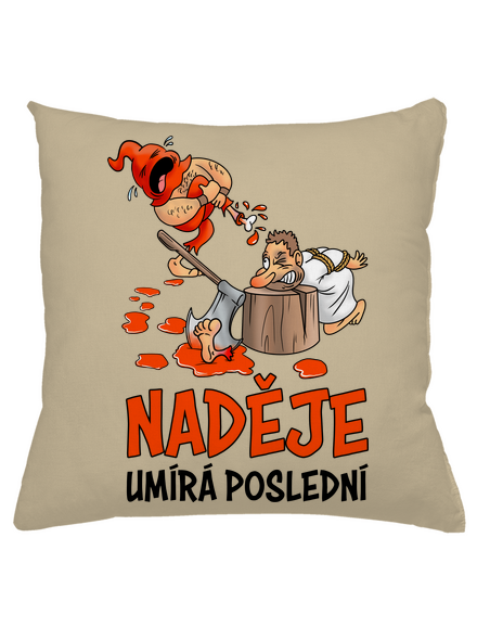 Naděje umírá poslední