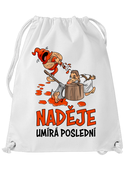 Naděje umírá poslední