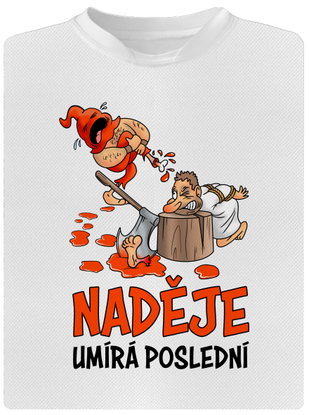 Naděje umírá poslední