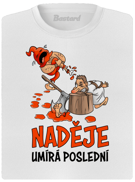 Naděje umírá poslední