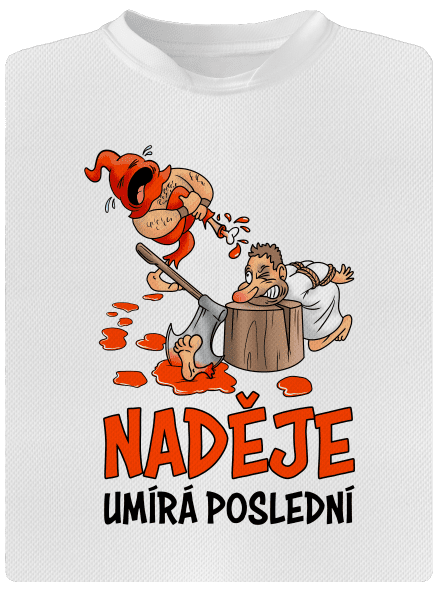 Naděje umírá poslední