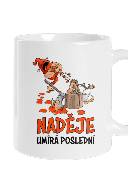 Naděje umírá poslední