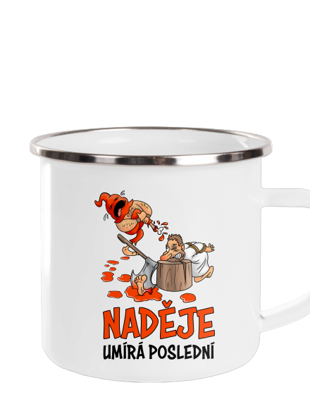 Naděje umírá poslední