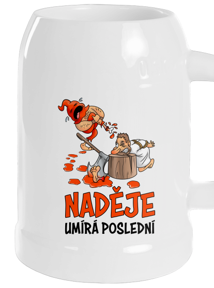 Naděje umírá poslední
