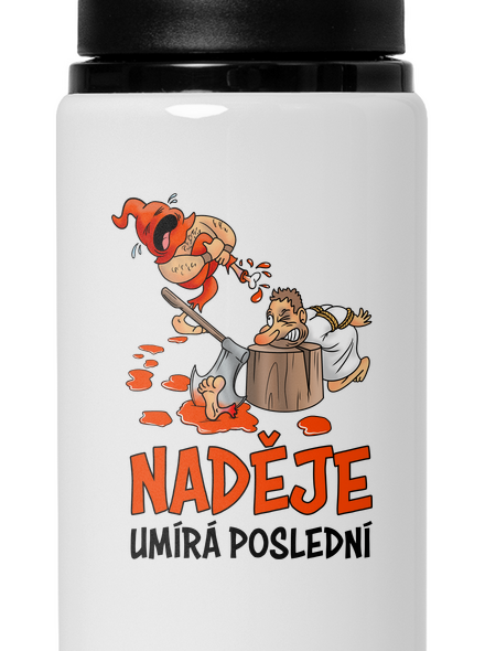 Naděje umírá poslední