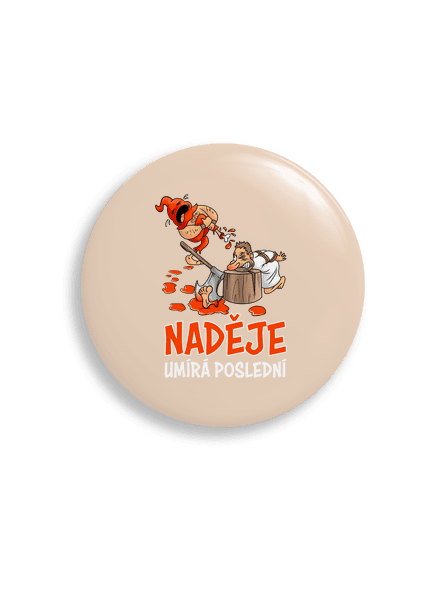 Naděje umírá poslední