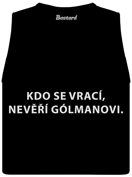 Kdo se vrací, nevěří gólmanovi