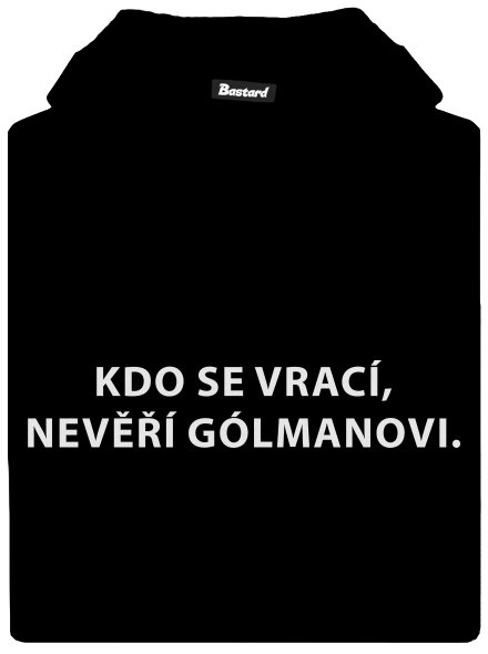 Kdo se vrací, nevěří gólmanovi