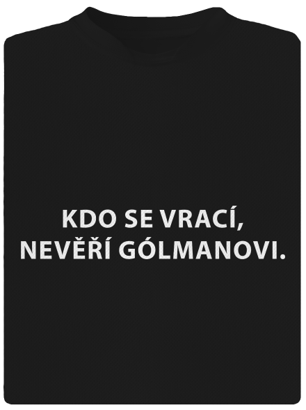 Kdo se vrací, nevěří gólmanovi