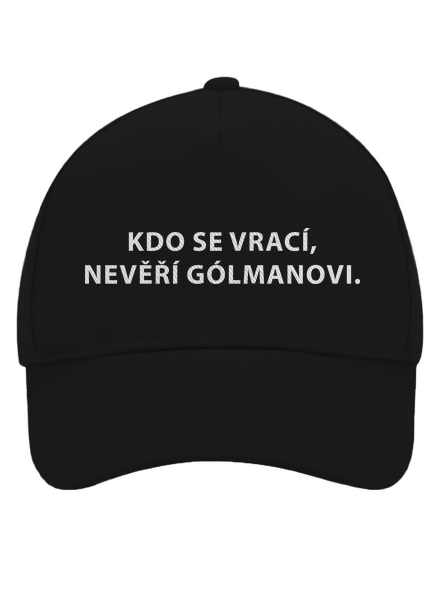 Kdo se vrací, nevěří gólmanovi