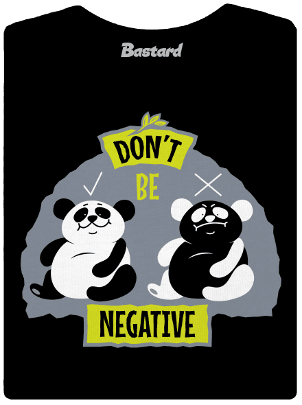 Don't be negative