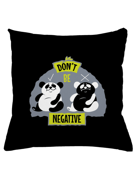 Don't be negative