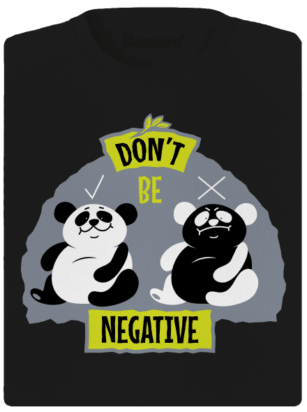 Don't be negative