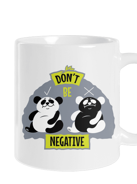 Don't be negative