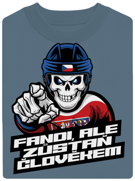 Fandi, ale zůstaň člověkem