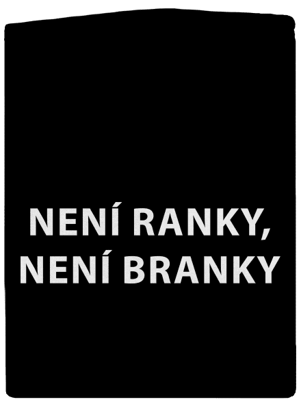 Není ranky, není branky