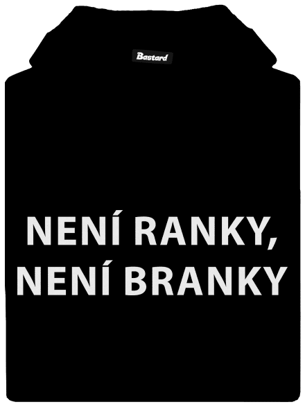 Není ranky, není branky