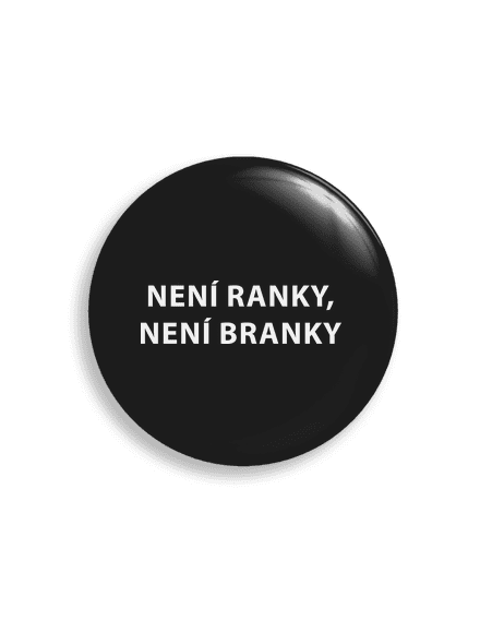Není ranky, není branky