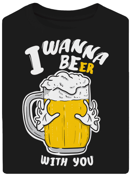 I wanna beer