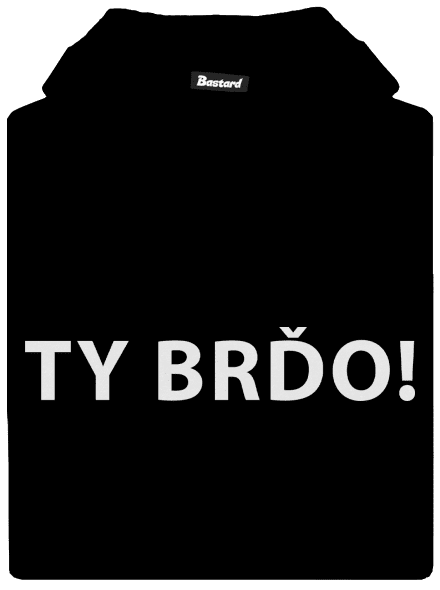 Ty brďo