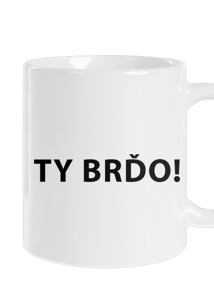 Ty brďo
