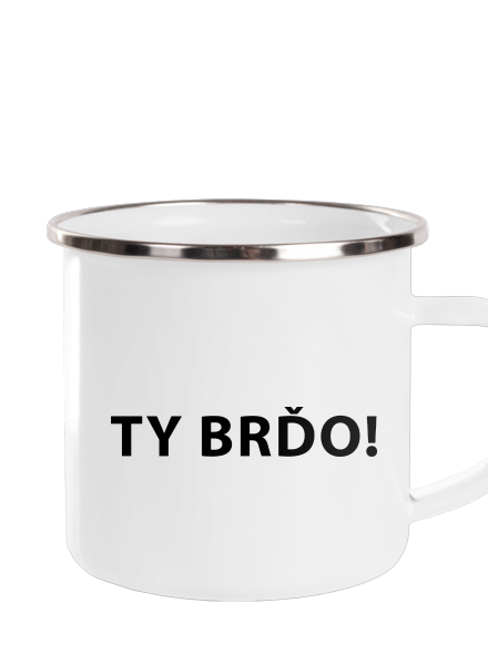 Ty brďo