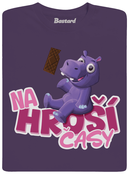 Na hroší časy