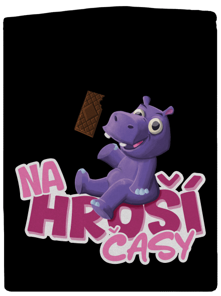 Na hroší časy